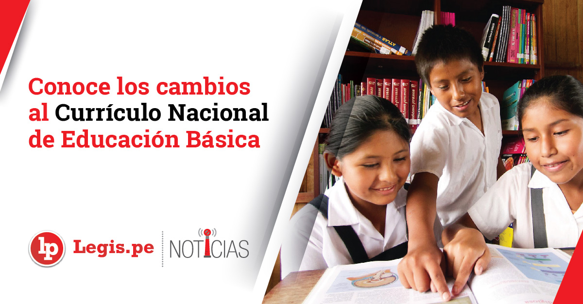 Conoce Los Cambios Del Curr Culo Nacional De Educaci N B Sica Lp