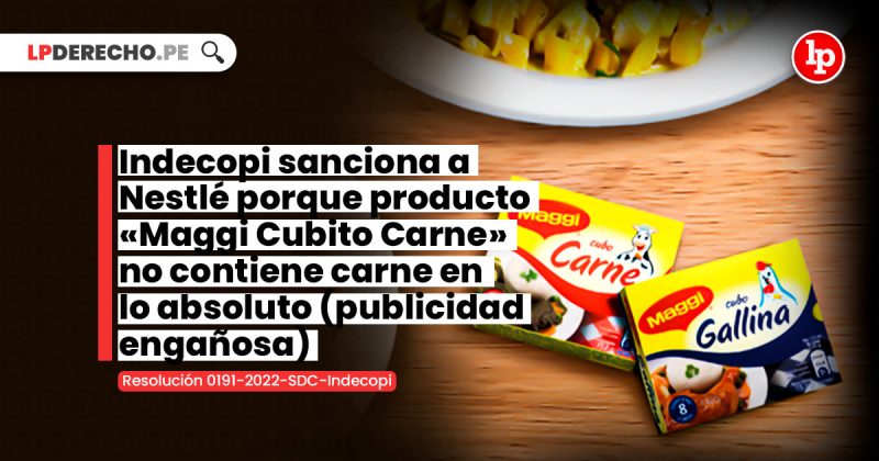 Indecopi Sanciona A Nestl Porque Producto Maggi Cubito Carne No