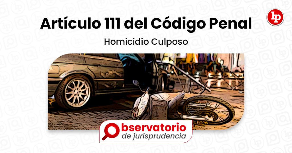 Jurisprudencia Del Art Culo Del C Digo Penal Homicidio Culposo Lp