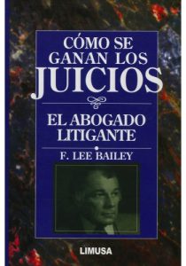 "Cómo se ganan los juicios. El abogado litigante", un libro que recomendamos adquirir.