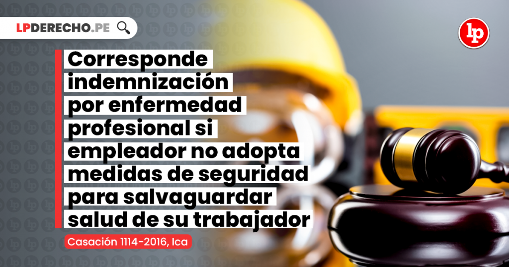 Corresponde Indemnización Por Enfermedad Profesional Si Empleador No ...