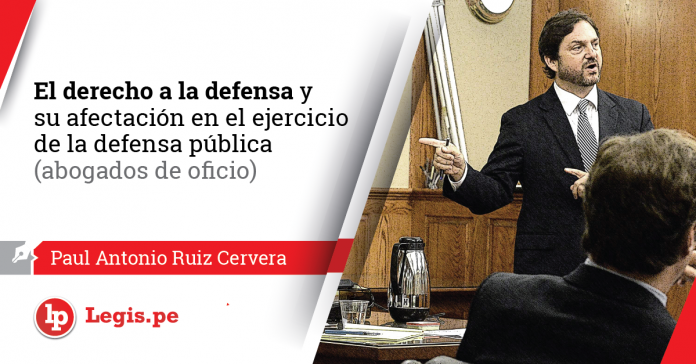 El derecho a la defensa y su afectación en el ejercicio de la defensa pública (abogados de oficio) - Legis.pe