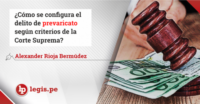 Prevaricato Corte Suprema Alexander Rioja Bermudez - Legis.pe
