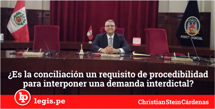 Es la conciliación un requisito de procedibilidad para interponer una demanda interdictal - Legis.pe