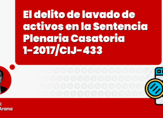 El delito de lavado de activos en la sentenia plenaria casatoria 1-2017-cij-433-derecho-penal -LP