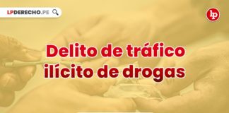 Jurisprudencia relevante - tráfico ilicito de drogas-LP