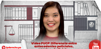 Video PUCP Diferencia entre antecedentes policiales, penales y judiciales - LP
