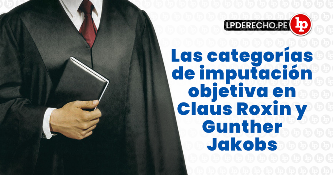 Las categorias de imputación objetiva en Claus Roxin y Gunther Jakobs con logo de LP