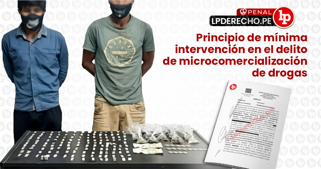 Principio de minima en el delito de microcomercializacion de drogas - penal - juris - LP