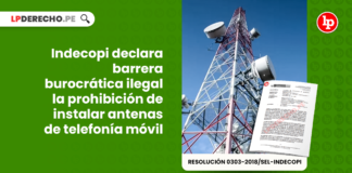 Indecopi declara barrera burocratica ilegal la prohibicion de instalar antenas de telefonia movil-LP