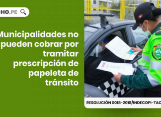 Municipalidades no pueden cobrar por tramitar prescripción de papeleta de tránsito [Resolución 0018-2018/Indecopi-TAC] con logo de LP