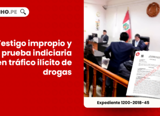 testimonio impropio y prueba indiciaria en trafico ilicito de drogas-LP