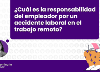 Cual es la responsabilidad del empleador por un accidente laboral en el trabajo remoto-LP