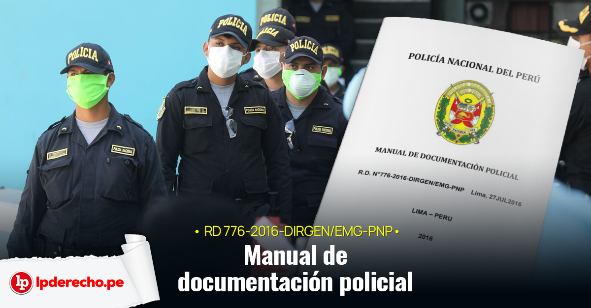 Manual de Documentación Policial [RD 776-2016-DIRGEN/EMG-PNP] | LP