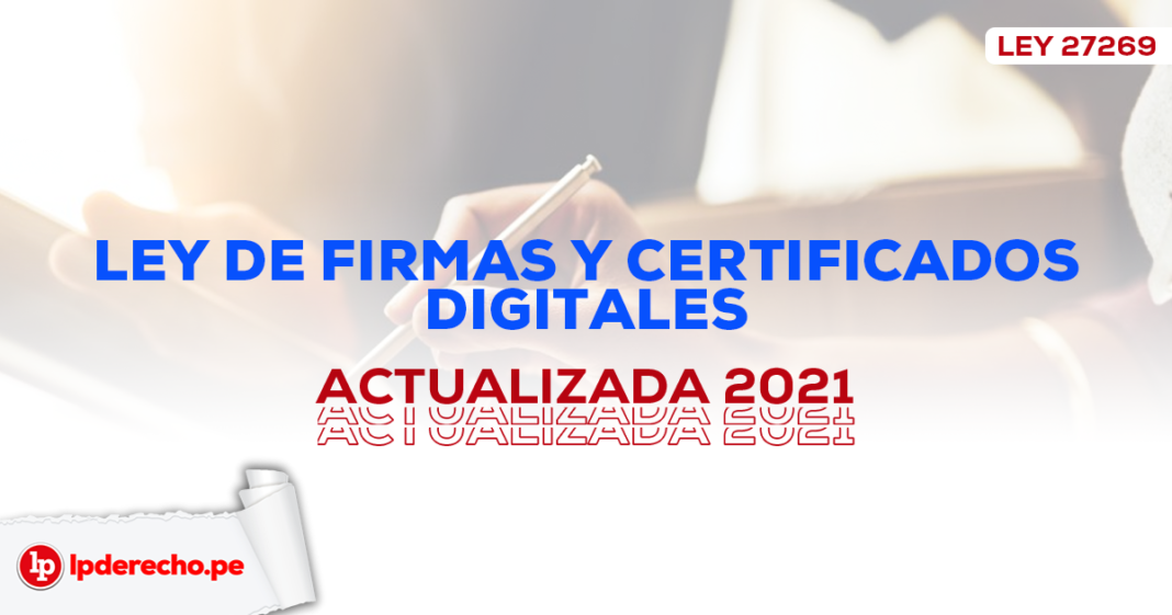Ley De Firmas Y Certificados Digitales Ley 27269 Actualizada Lp