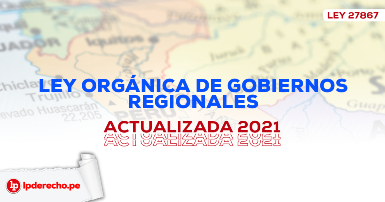 Ley Orgánica De Gobiernos Regionales • Ley 27867 (Actualizada) | LP