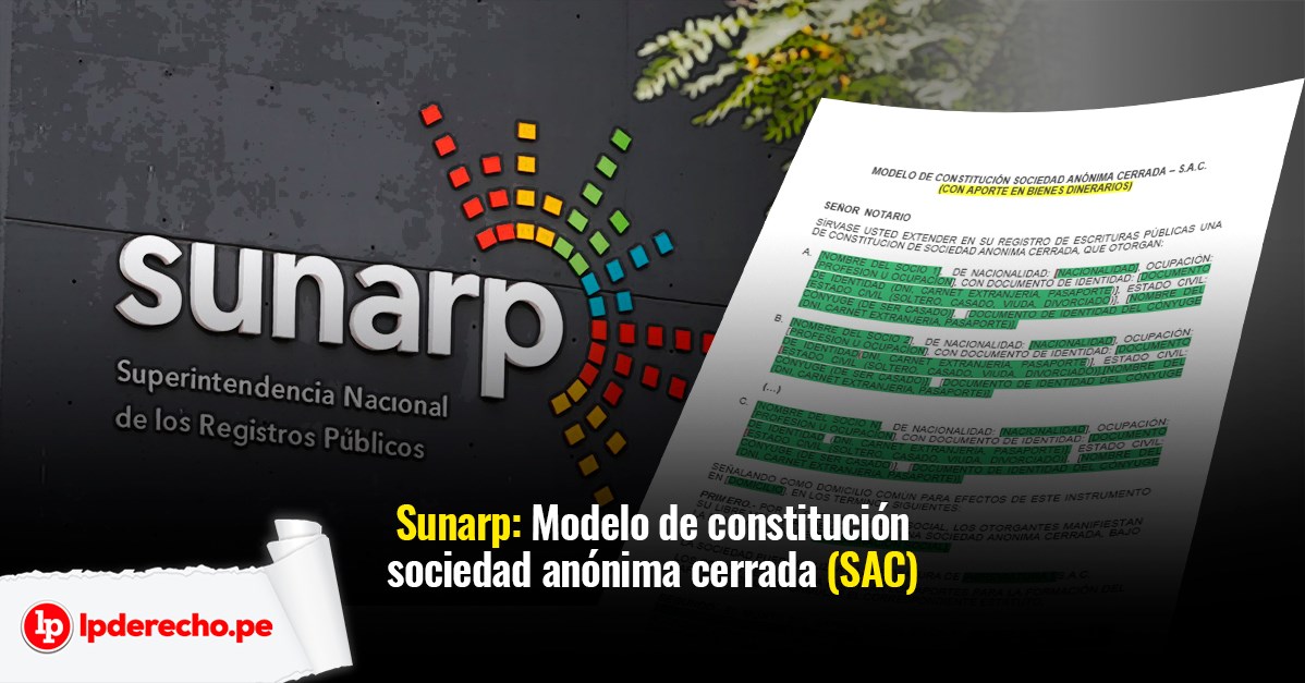 Sunarp: Modelo de constitución sociedad anónima cerrada (SAC) | LP