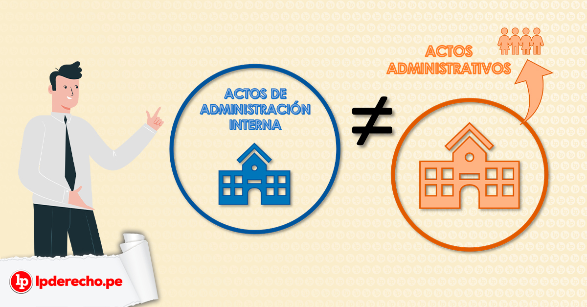 La Diferencia Entre Acto Administrativo Y Acto De Administración Interna