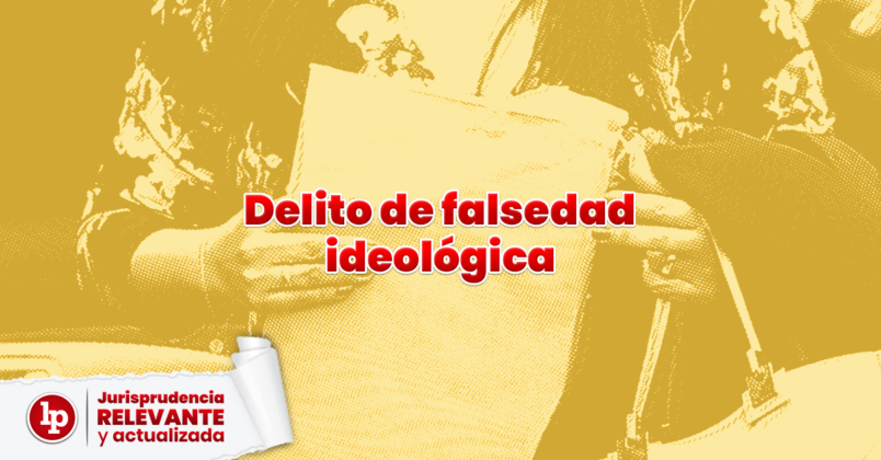 Elementos Del Delito De Falsedad Ante Autoridad lpderecho.pe