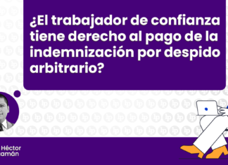 trabajador de confianza tiene derecho al pago de la indemnizacion por despido arbitrario-LP