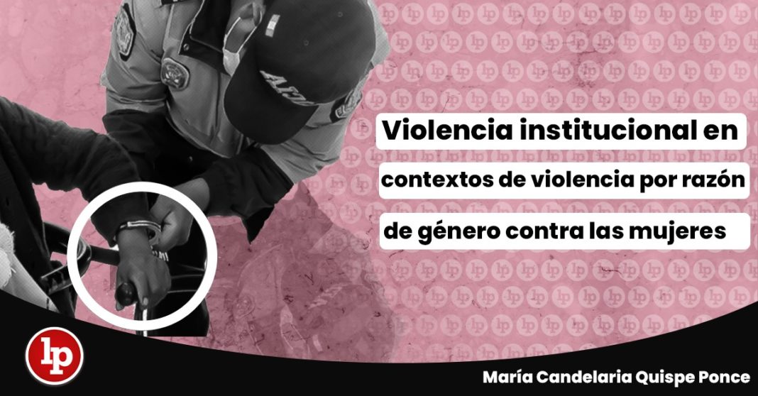Violencia institucional en contextos de violencia por razón de género contra las mujeres LP Violencia institucional en contextos de violencia por razón de género contra las mujeres LP