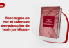Descargue en PDF el «Manual de redacción de tesis jurídicas» con logo de LP