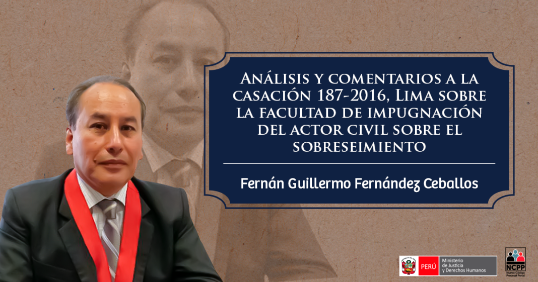 Comentario Casacion 187-2016, Lima facultad impugnación actor civil