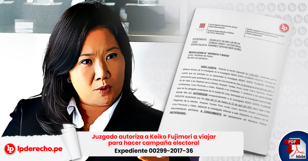 Juzgado autoriza a Keiko Fujimori a viajar para hacer campaña electoral