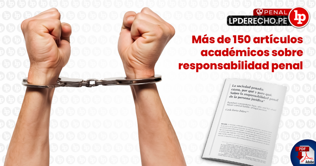 Más de 150 artículos académicos sobre responsabilidad penal de la persona jurídica