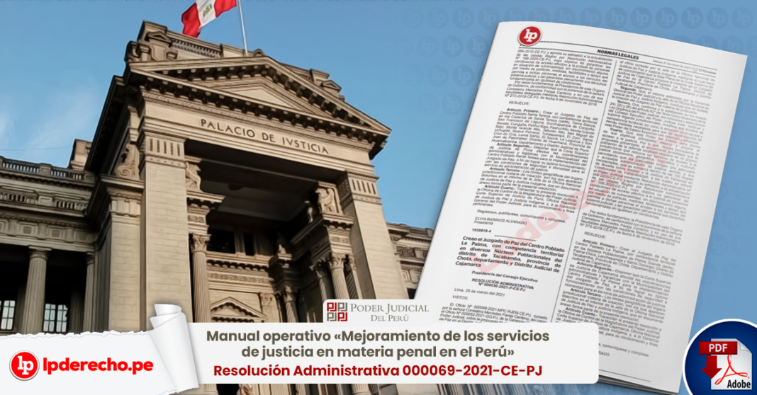 Manual operativo «Mejoramiento de los servicios de justicia en materia penal en el Perú»