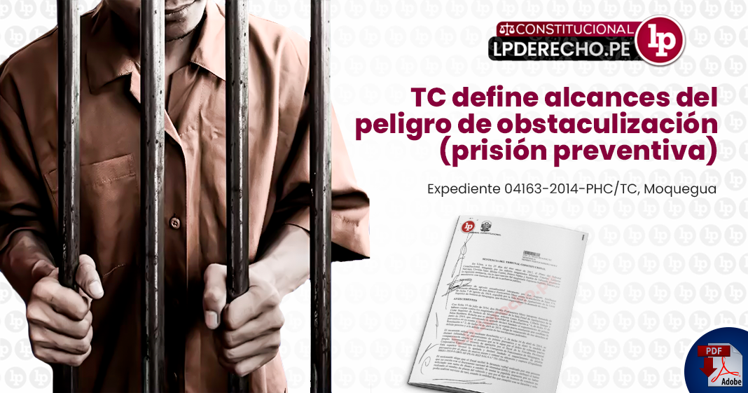 TC-alcances-peligro-obstaculizacion-prision-preventiva-constitucional-LP