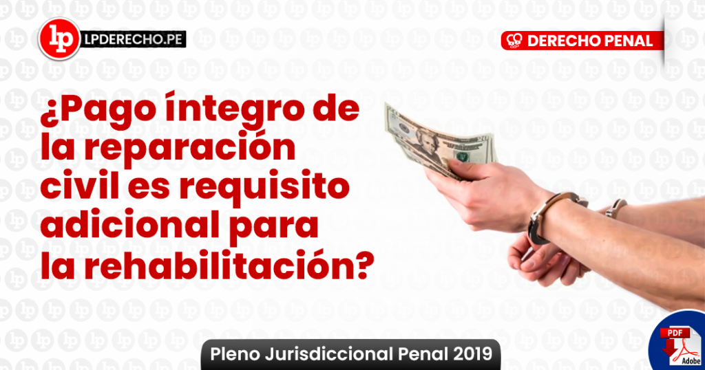 ¿pago íntegro De La Reparación Civil Es Requisito Adicional Para La