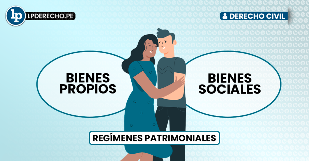 Sociedad Conyugal ¿qué Son Bienes Propios Y Bienes Sociales ¿cómo Distinguirlos Lp 3585