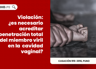 Violación: ¿es necesario acreditar penetración total del miembro viril en la cavidad vaginal?