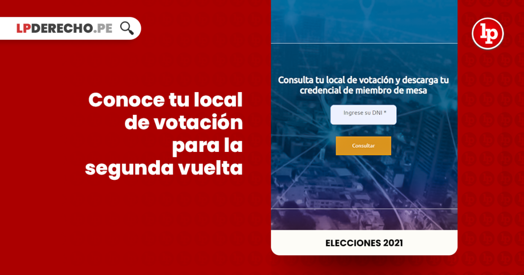 #Elecciones2021: conoce tu local de votación para la segunda vuelta