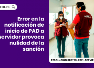 Error en la notificacion de inicio de PAD a servidor provoca nulidad de la sancion-serir-laboral-LP