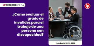 ¿Cómo evaluar el grado de invalidez para el trabajo de una persona con discapacidad?