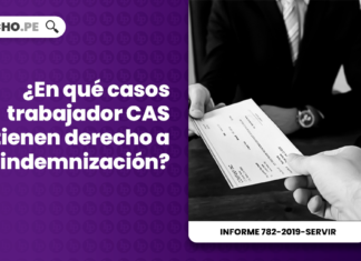 ¿En qué casos trabajador CAS tienen derecho a indemnización?