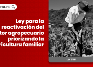 Ley 31191: Ley para la reactivación del sector agropecuario priorizando la agricultura familiar