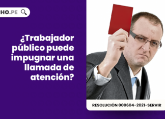 ¿Trabajador público puede impugnar una llamada de atención?