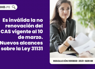 Es inválida la no renovación del CAS vigente al 10 de marzo. Nuevos alcances sobre la Ley 31131