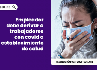 Empleador debe derivar a trabajadores con covid a establecimiento de salud. No hacerlo constituye infracción insubsanable
