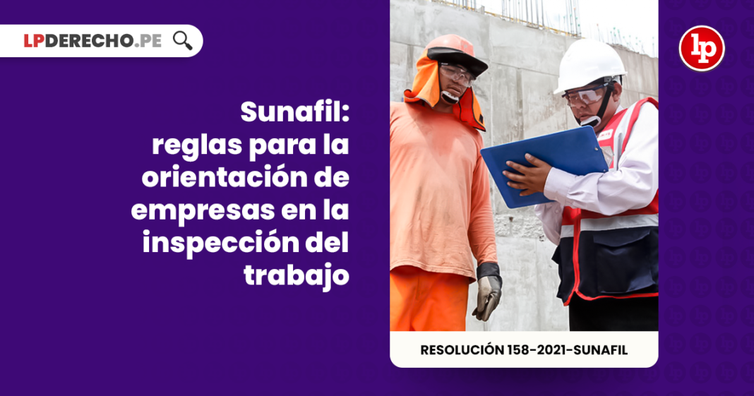 Sunafil: reglas para la orientación de empresas en la inspección del trabajo