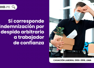Si corresponde indemnizacion por despido arbitrario a trabajador de confianza-laboral-LP