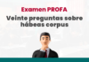 Examen PROFA: Veinte preguntas sobre hábeas corpus con logo de LP