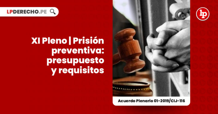 XI Pleno | Prisión Preventiva: Presupuesto Y Requisitos (doctrina Legal ...