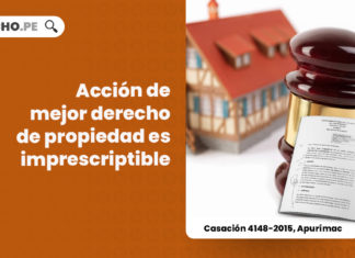 casacion-4148-2015-apurimac-accion-mejor-derecho-propiedad-imprescriptible-LP