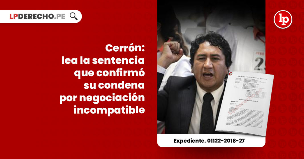 cerron-sentencia-confirmo-condena-negociacion-incompatible-expediente-01122-2018-27-LP