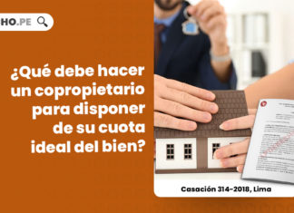copropietario-disponer-cuota-ideal-del-bien-casacion-314-2018-lima-LPDERECHO