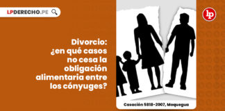 divorcio-casos-no-cesa-obligacion-alimentaria-conyuges-casacion-5818-2007-moquegua-LP